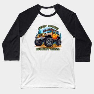 Jeep more. Worry less. Baseball T-Shirt